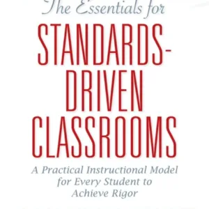 The Essentials for Standards-Driven Classrooms