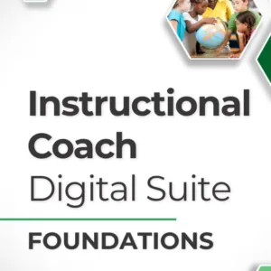 Deeper Learning: Foundations - Instructional Coach Suite